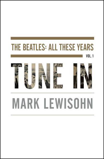 Tune In: The Beatles: All These Years